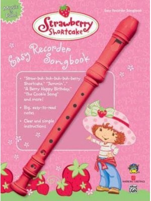 Strawberry Shortcake Easy Recorder Songbook - Strawberry Shortcake (Alfred Publishing)