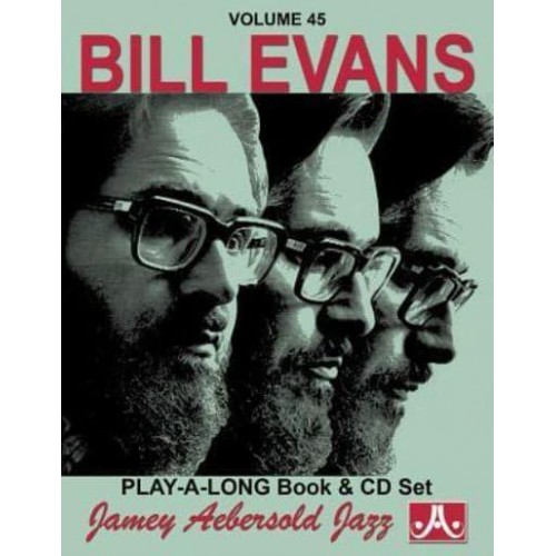 Jamey Aebersold Jazz -- Bill Evans, Vol 45 Book & CD - Jazz Play-A-Long for All Musicians