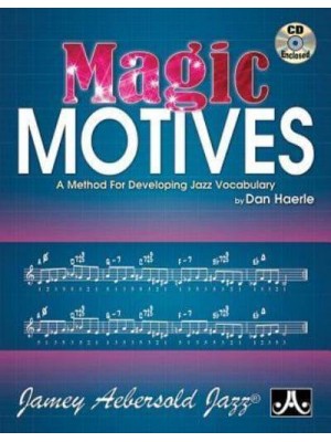 Magic Motives A Method for Developing Jazz Vocabulary, Book & Online Audio