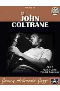 Jamey Aebersold Jazz -- John Coltrane, Vol 28 Book & Online Audio - Jazz Play-A-Long for All Musicians