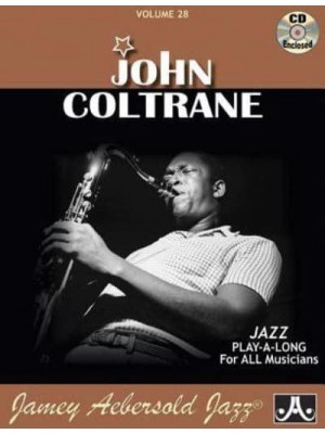Jamey Aebersold Jazz -- John Coltrane, Vol 28 Book & Online Audio - Jazz Play-A-Long for All Musicians