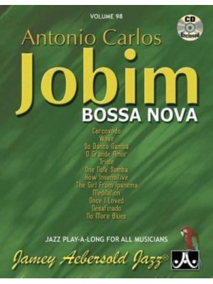 Jamey Aebersold Jazz -- Antonio Carlos Jobim -- Bossa Nova, Vol 98 Book & CD - Jazz Play-A-Long for All Musicians
