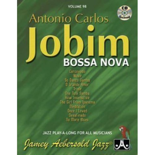 Jamey Aebersold Jazz -- Antonio Carlos Jobim -- Bossa Nova, Vol 98 Book & CD - Jazz Play-A-Long for All Musicians