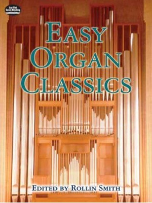 Easy Organ Classics - Dover Music for Organ