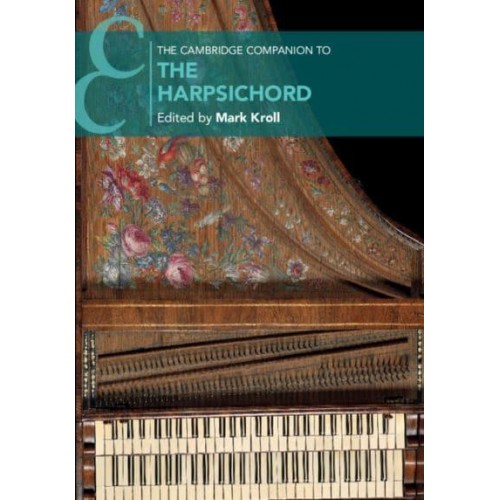 The Cambridge Companion to the Harpsichord - Cambridge Companions to Music