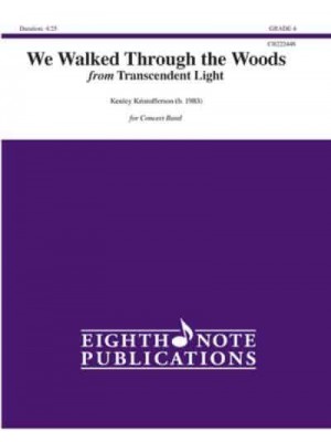 We Walked Through the Woods From Transcendent Light, Conductor Score & Parts - Eighth Note Publications