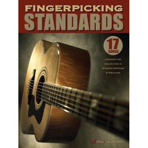 Fingerpicking Standards 17 Songs Arranged for Solo Guitar in Standard Notation & Tablature