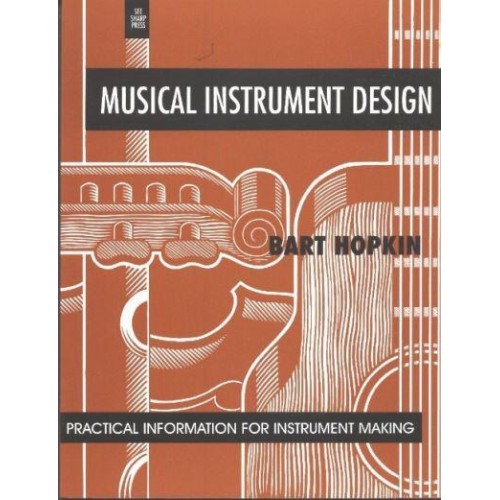 Musical Instrument Design Practical Information for Instrument Making