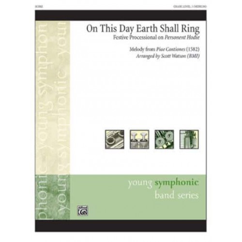 On This Day Earth Shall Ring Festive Processional on Personent Hodie, Conductor Score - Young Symphonic