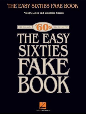 The Easy Sixties Fake Book - Fake Books