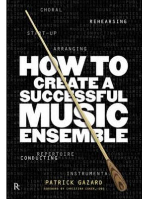 How to Create a Successful Music Ensemble Running Your Group & Arranging the Music