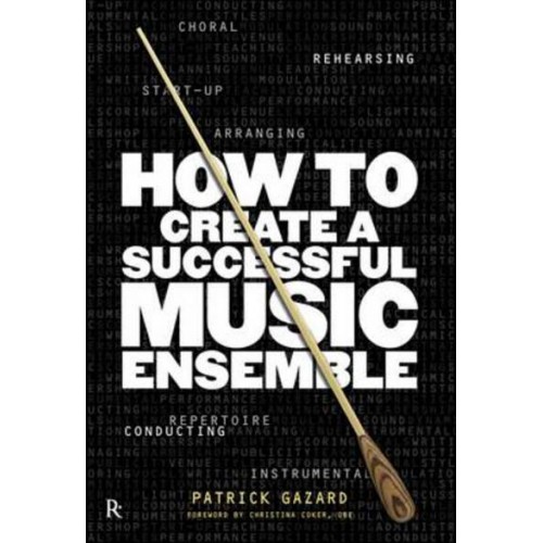 How to Create a Successful Music Ensemble Running Your Group & Arranging the Music