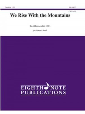We Rise With the Mountains Conductor Score & Parts - Eighth Note Publications