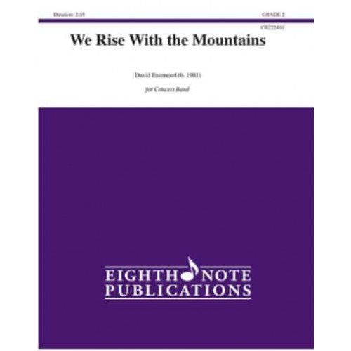 We Rise With the Mountains Conductor Score & Parts - Eighth Note Publications