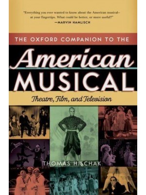 The Oxford Companion to the American Musical Theatre, Film, and Television - Oxford Companions