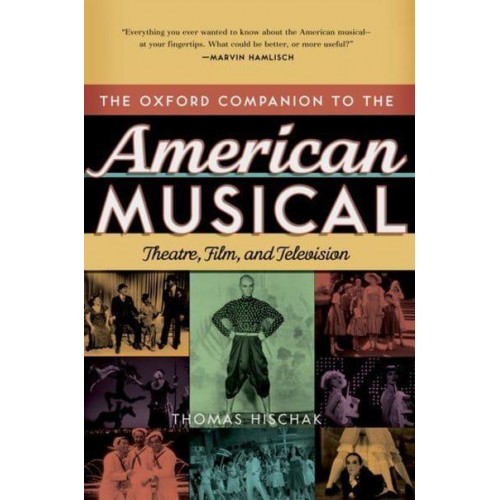 The Oxford Companion to the American Musical Theatre, Film, and Television - Oxford Companions