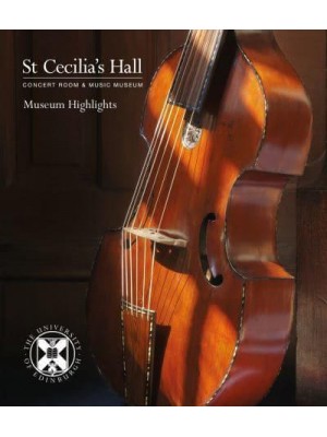 St Cecilia's Hall Concert Room & Music Museum : Museum Highlights - Museum Highlights