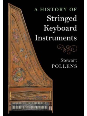 A History of Stringed Keyboard Instruments