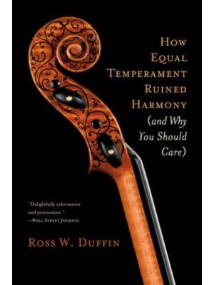 How Equal Temperament Ruined Harmony (And Why You Should Care)