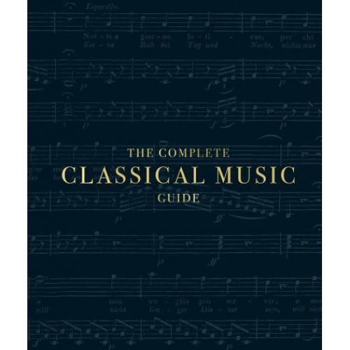 The Complete Classical Music Guide