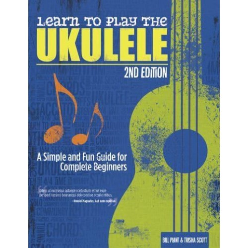 Learn to Play the Ukulele A Simple and Fun Guide for Complete Beginners