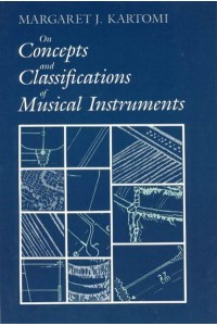 On Concepts and Classifications of Musical Instruments - Chicago Studies in Ethnomusicology