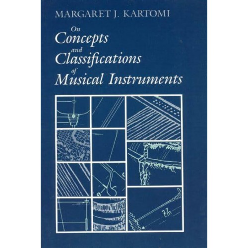 On Concepts and Classifications of Musical Instruments - Chicago Studies in Ethnomusicology