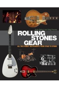 Rolling Stones Gear All the Stones' Equipment from Stage to Studio