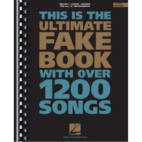 This Is the Ultimate Fake Book For Keyboard, Vocal, Guitar, and All 'C' Instruments