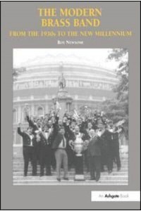 The Modern Brass Band From the 1930S to the New Millennium