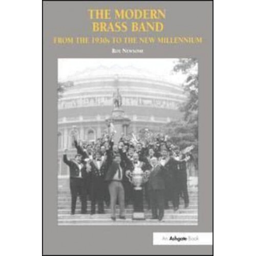 The Modern Brass Band From the 1930S to the New Millennium