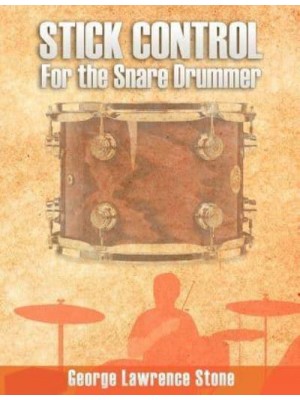 Stick Control: For the Snare Drummer