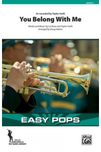 You Belong With Me As Recorded by Taylor Swift, Conductor Score & Parts - Beasy Pops for Marching Band