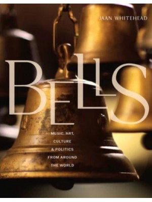 Bells Music, Art, Culture, and Politics from Around the World
