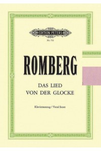 Das Lied Von Der Glocke Op. 111 for Soli, Mixed Choir and Orchestra (Vocal Score) Choral Octavo - Edition Peters