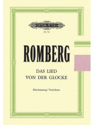 Das Lied Von Der Glocke Op. 111 for Soli, Mixed Choir and Orchestra (Vocal Score) Choral Octavo - Edition Peters