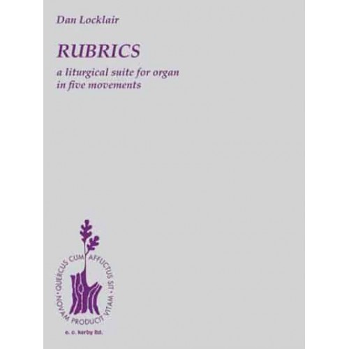 Rubrics: A Liturgical Suite for Organ Organ Solo