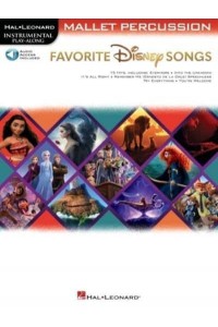 Favorite Disney Songs: Instrumental Play-Along for Mallet Percussion Instrumental Play-Along for Mallet Percussion