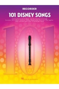 101 Disney Songs for Recorder For Recorder