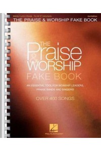 The Praise & Worship Fake Book For C Instruments