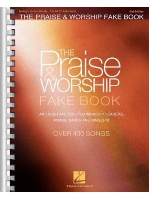 The Praise & Worship Fake Book For C Instruments
