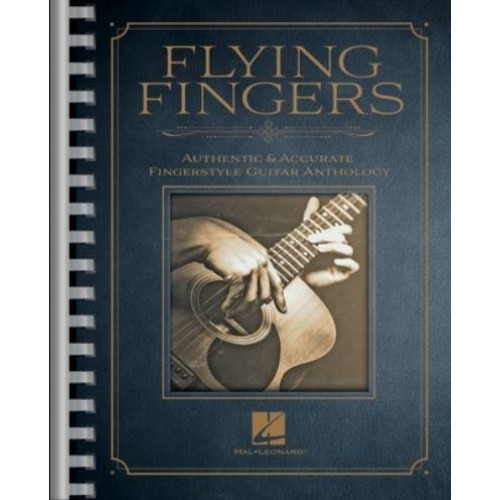 Flying Fingers: Authentic & Accurate Fingerstyle Guitar Anthology