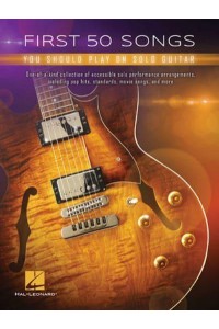 First 50 Songs You Should Play on Solo Guitar