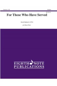 For Those Who Have Served Score & Parts - Eighth Note Publications
