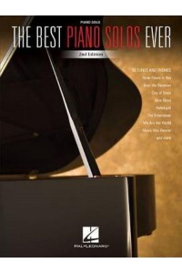 THE BEST PIANO SOLOS EVER 2ND EDITION PIANO SOLO BOOK