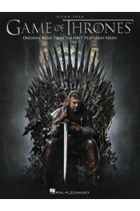 GAME OF THRONES ORIGINAL MUSIC FROM THE HBO TV SERIES PIANO SOLO BOOK