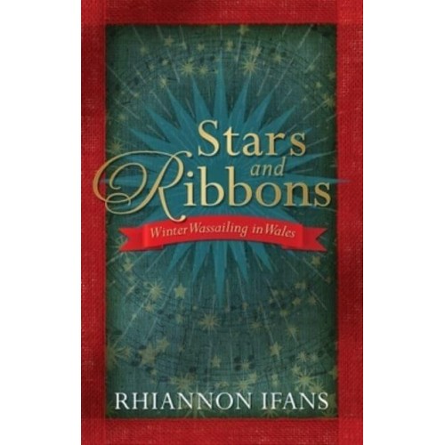 Stars and Ribbons Winter Wassailing in Wales