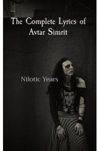 The Complete Lyrics of Avtar Simrit Nilotic Years