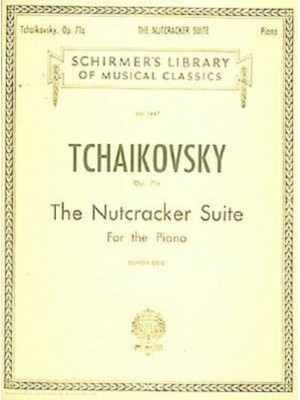 Nutcracker Suite, Op. 71A Schirmer Library of Classics Volume 1447 Piano Solo