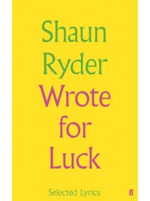 Wrote for Luck Selected Lyrics